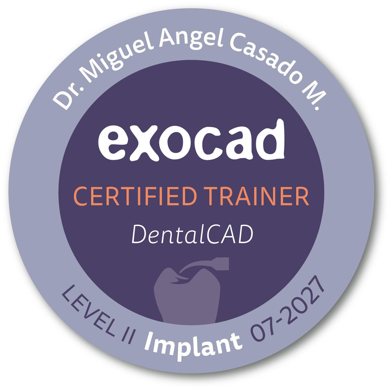 exocad Certified Trainer DentalCAD Miguel Casado exocad Certified Trainer DentalCAD Miguel Casado